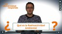 Juan Luis Aguado ¿Qué es la Radioactividad Ambiental”?- La Universidad Responde II - UNIA
